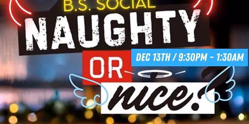 B.S. Social Naughty or Nice?