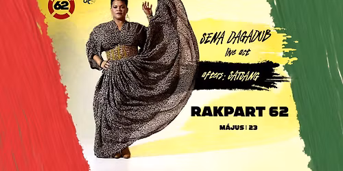 Sena Dagadub (live act) \/\/ After: Satsang \/\/ Rakpart 62