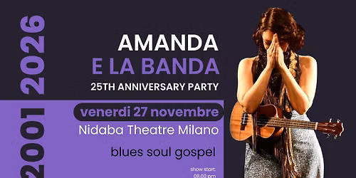 Amanda e La Banda: 25th Anniversary Party Live al Nidaba Theatre!