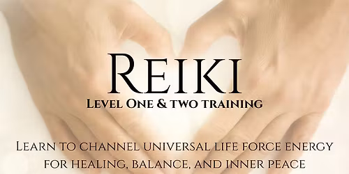 Reiki Level One & Two Trainings