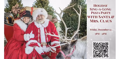 Holiday Sing-A-Long Pizza Party with Santa & Mrs. Claus