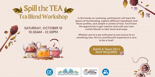 Spill the Tea: Tea Blend Workshop - RSVP LINK BELOW