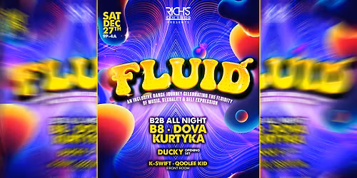 Fluid: NYE Weekend w\/ Kurtyka!