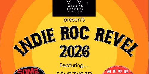 Wicked Reserve Dispensary presents Indie ROC Revel 2026
