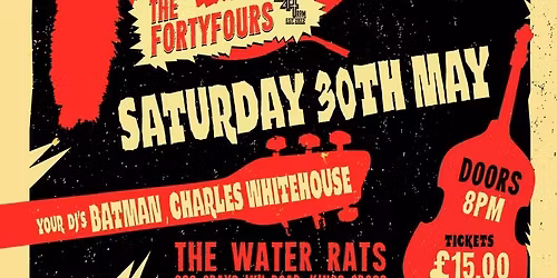 The Caezars, The Forty Fours, DJ Batman, & DJ Charles Whitehouse at The Water Rats