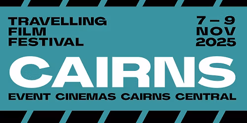 Travelling Film Festival - Cairns