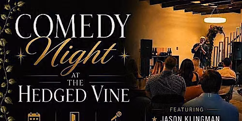 Comedy Night at The Hedged Vine