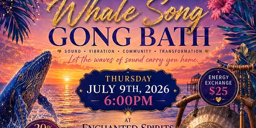 \ud83d\udc0b\ud83c\udf0a\u2728 WHALE SONG GONG BATH \u2728\ud83c\udf0a\ud83d\udc0b