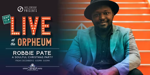 Exit 11: Live at the Orpheum ft. Robbie Pate [A Soulful Christmas Party]