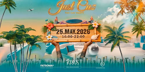 JUST CUZ: The Day Party