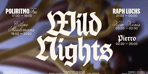 JX | Wild Nights with : POLIRITMO FM \u2022 C\u00c9LINE MEULEMANS \u2022 RAPH LUCHS \u2022 KIM KENIS \u2022 PIERRO