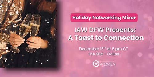 IAW DFW: A Toast to Connection