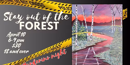 18 and over Class - Murderino Night - Stay out of the Forest