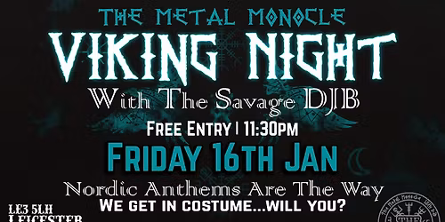 DJB AND METAL MONOCLE PRESENTS: VIKING NIGHT 6.0!
