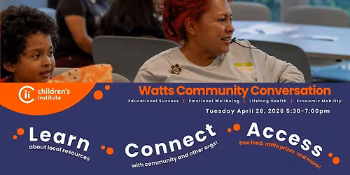 Community Convo at CII's Watts Campus - 5\/26\/26 *Fire Safety Preparedness*