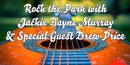 Rock the Park w\/ Jackie Bayne Murray & Drew Price