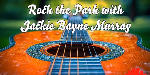 Rock the Park w\/ Jackie Bayne Murray