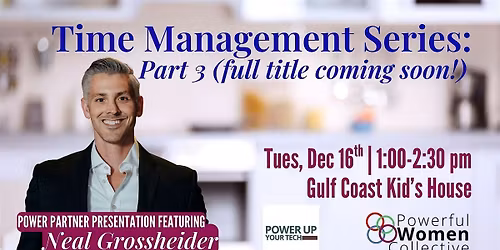 Time Management Series: Part 3