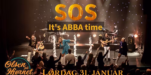 SOS - It\u00b4s ABBA time \/\/ Olsen p\u00e5 Hj\u00f8rnet - Jubileumskonsert