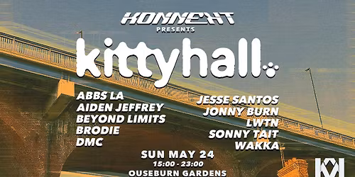 Konnekt Presents... Kitty Hall \/\/ Day Party @ Ouseburn Gardens