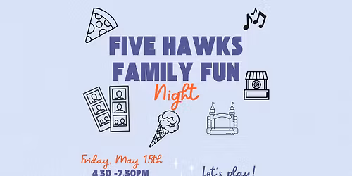 Five Hawks Elementary Family Fun Night