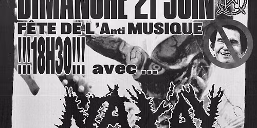 F\u00caTE DE L'AntiMUSIQUE: PROUDHON \/ NAK'AY \/ CONTROLLED EXISTENCE