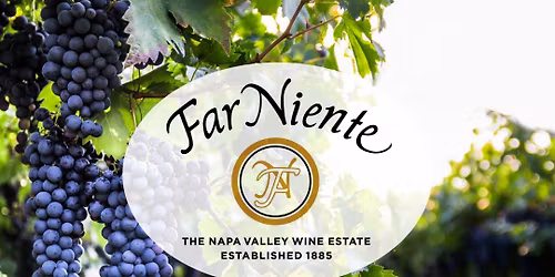 JWB GRILL WINE DINNER EXPERIENCE - FAR NIENTE
