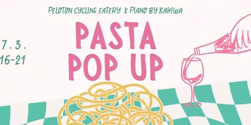 PASTA POP UP - Peloton Cycling Eatery x Piano by Kahiwa