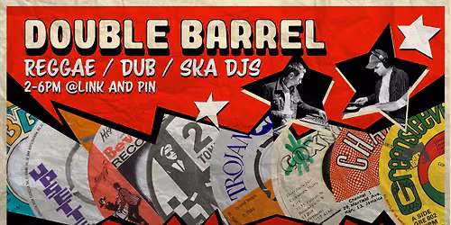 DOUBLE BARREL: REGGAE // SKA // DUB JAM!