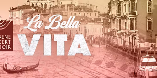 Eugene Concert Choir: La Bella Vita