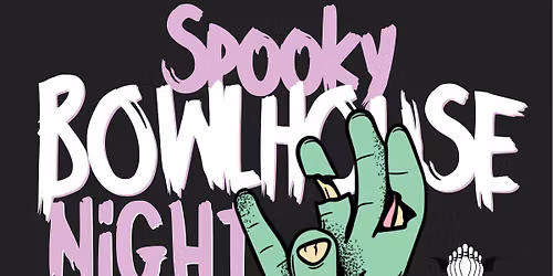 Spooky Bowlhouse Night