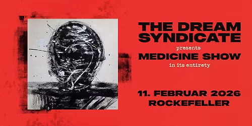 The Dream Syndicate presents \u00abMedicine Show\u00bb in its entirety \/\/ Rockefeller