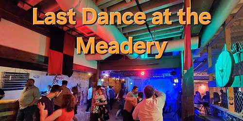 Last Sunday Night Dance at the Meadery