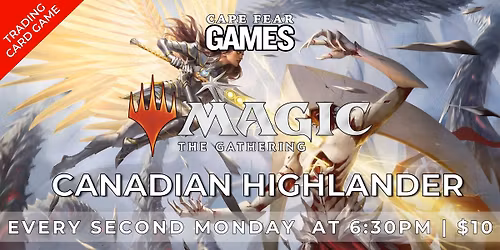 MTG Canadian Highlander at Cape Fear Games