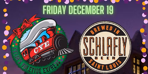 CYE @ Schlafly Taproom!