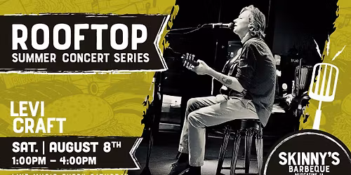 Levi Craft at Skinny's Barbeque | Rooftop Summer Concert Series