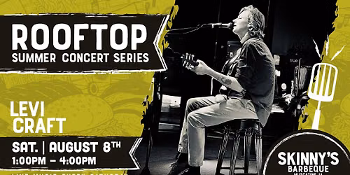Levi Craft at Skinny's Barbeque | Rooftop Summer Concert Series