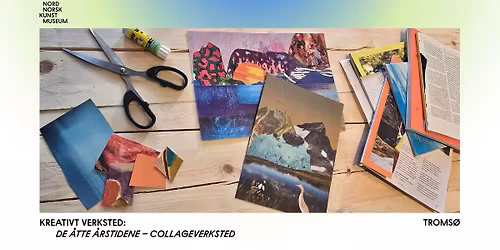 De \u00e5tte \u00e5rstidene \u2013 Collageverksted p\u00e5 Nordnorsk Kunstmuseum i Troms\u00f8 
