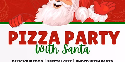 PIZZA PARTY WITH SANTA