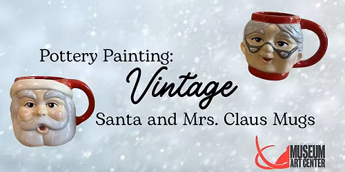 Pottery Painting: Vintage Santa and Mrs. Claus Mugs