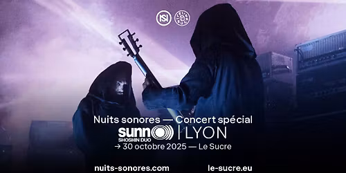 Nuits sonores \u2014 Concert sp\u00e9cial : Sunn O)))