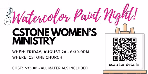 Watercolor Paint Night!  A fundraiser for Cstone Women's Ministry