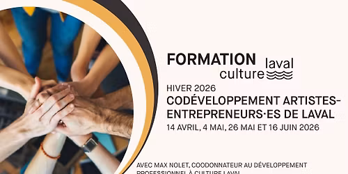 Formation - Cohorte de cod\u00e9veloppement pour artistes-entrepreneurs\u00b7euses de Laval