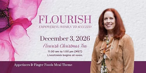 Flourish Women's Ministry | December 3rd | Flourish Christmas Tea