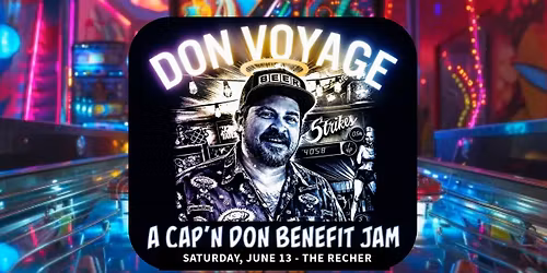 Don Voyage - A Cap'n Don Benefit Jam at The Recher!