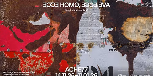 Ecce Homo, Ecce Eva (Quelli che si ricordano) - Mostra personale di ACHE77 