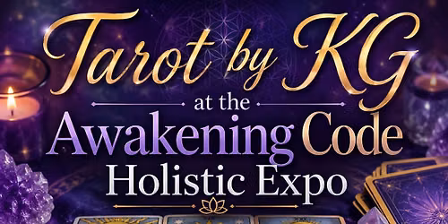 Tarot by KG Readings at Awakening Code Holistic Expo - WAUKESHA, WI