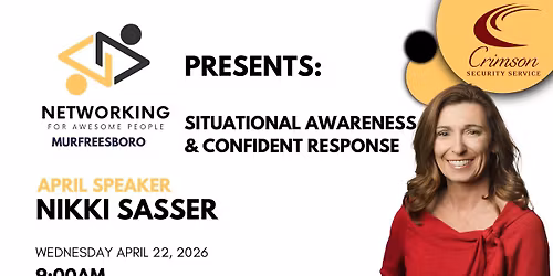 Networking For Awesome People 4th Wednesday Speaker - April 22nd Nikki Sasser