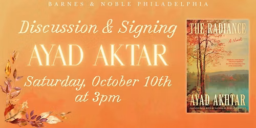 Ayad Akhtar celebrates THE RADIANCE on October 10th at 3pm