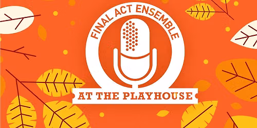 Final Act Ensemble Fall Show